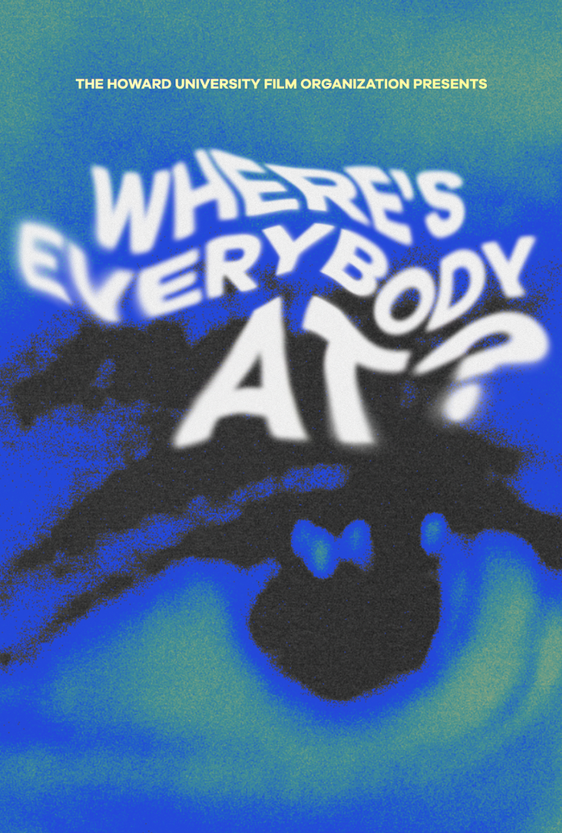 A poster for the student-produced series “Where’s Everybody At?” by the Howard University Film Organization.